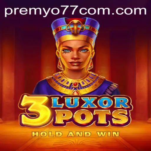 Unveiling the Fascination of 3LuxorPots: A Modern Gaming Marvel