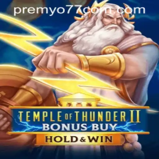 Discover the Thrills of Temple of Thunder II Bonus Buy with PREMYO77